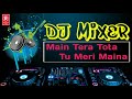 Main Tera Tota Tu Meri Maina JBL Dhamaka Mix | Dj Dance Song | R-Series