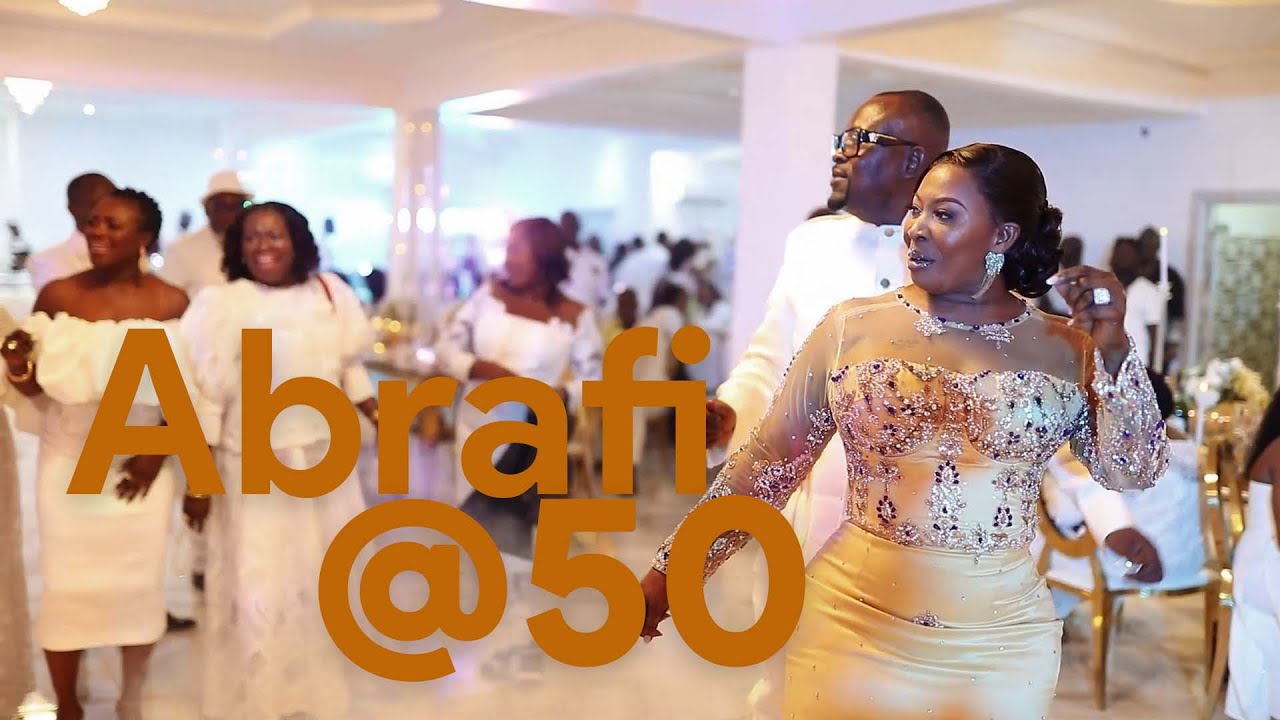 ABRAFI @50. A magnificent Ghanaian birthday party celebration.  Accra-Ghana | 30th December 2022
