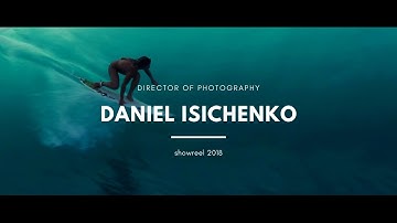 Director of photography Daniel Isichenko Showreel 2018 🎥 Операторский шолрил Даниил Исиченко