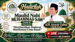 🔴LIVE KH ANWAR ZAHID | MAULID NABI MUHAMMAD SAW 1448 H || KAPUK CENGKARENG