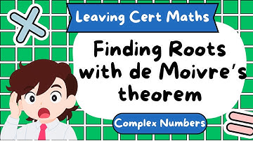 Complex Numbers : Finding Nth Roots