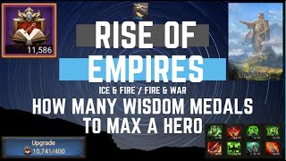 Famous How Many Wisdom Medals to Max a Hero - Rise Of Empires Ice & Fire Profile