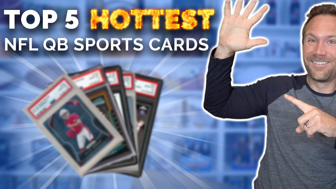 TOP 5 HOTTEST NFL QB SPORTS CARDS YouTube top-5-hottest-nfl-qb-sports-cards-youtube