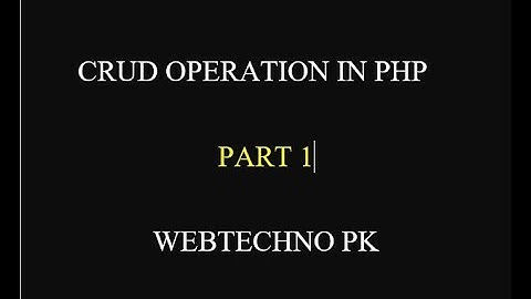 CRUD Operation in PHP for beginner part 1