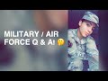 MILITARY/ AIR FORCE Q& A !