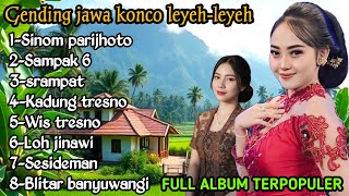 GENDING JAWA KONCO LEYEH-LEYEH _ FULL ALBUM TERPOPULER PALING NYAMLENG - UYON UYON TEMAN ISTIRAHAT