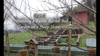 Part 1 Building a Rustic Raised-Bed Garden on a Steep Slope: Perfectly Imperfect. by Jeri Landers of Hopalong Hollow 17,469 views 1 year ago 15 minutes