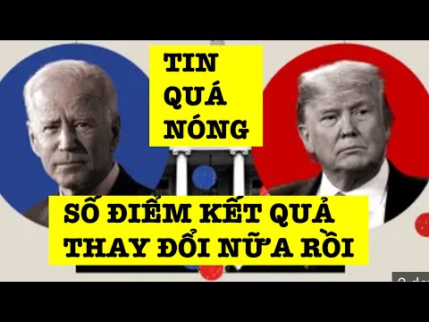 🛑TIN MỚI ‘SỐ ĐIỂM MÀU XANH’ KẾT QUẢ BẦU CỬ TỔNG THỐNG THAY ĐỔI NỮA RỒI VÌ SAO ??