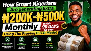How Smart Nigerians Are Generating Extra Income Monthly Using The Proven D.C.B. Model