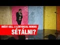 Tóth Szabolcs: Miért kell a lányokkal mindig sétálni?