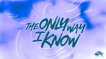 MDK - The Only Way I Know in G-Major 388