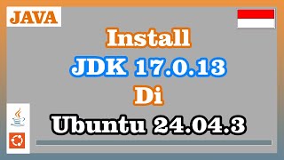 Install Java Development Kit 17.0.13 di Ubuntu 24.04.3