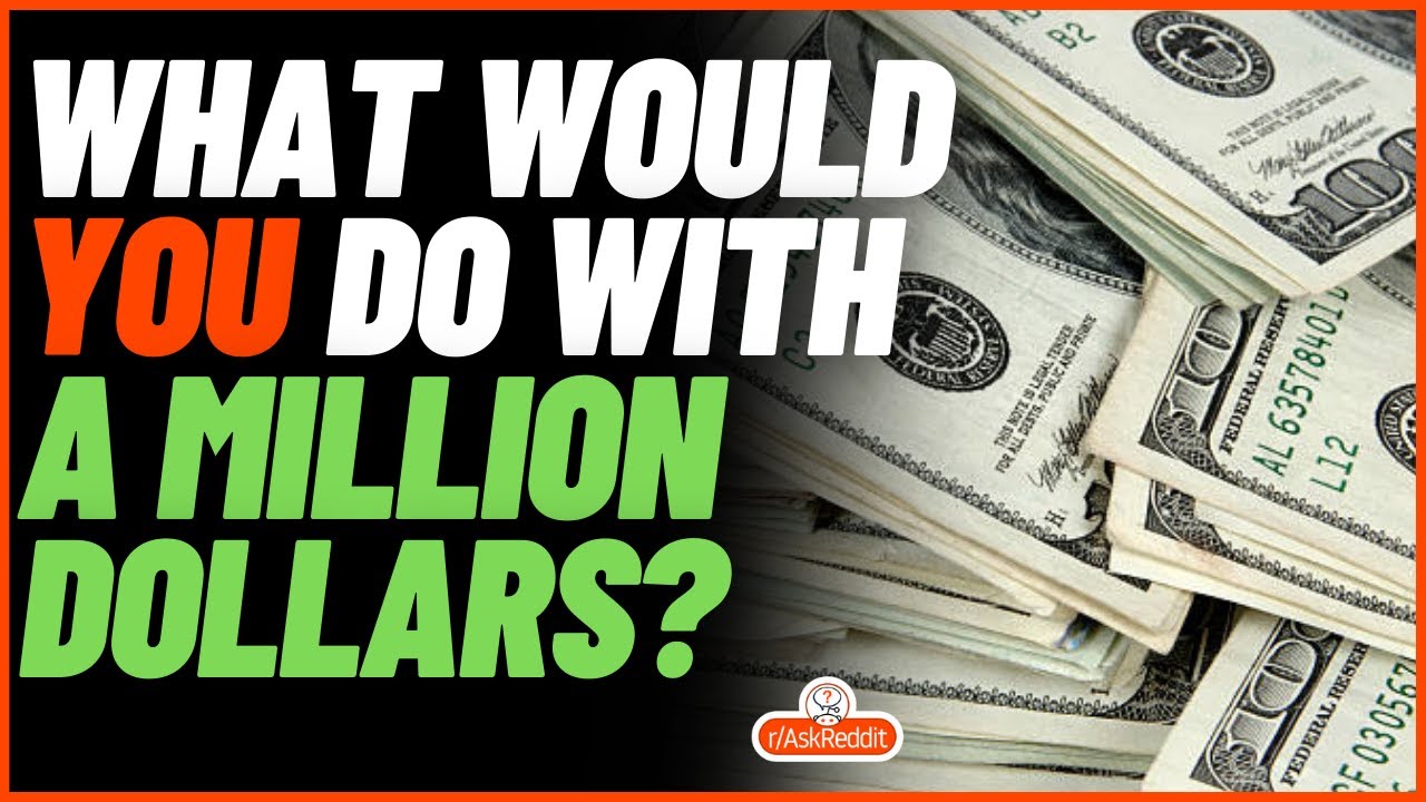 What Would You Do With a MILLION DOLLARS? (r/AskReddit) #shorts - YouTube