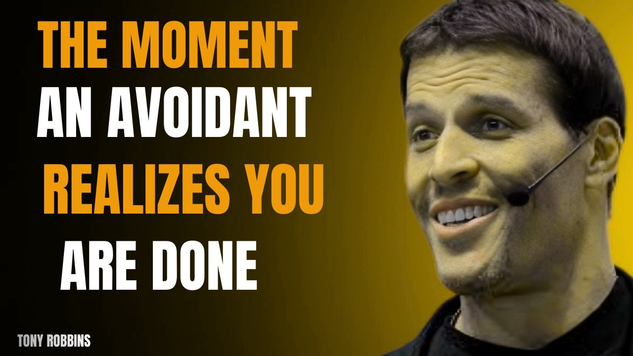 When an Avoidant Realizes You're Done Trying_ The Final Stage_Tony Robbins