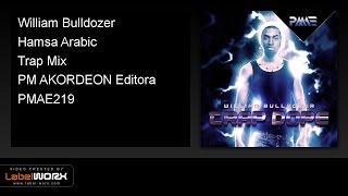 William Bulldozer - Hamsa Arabic (Trap Mix)