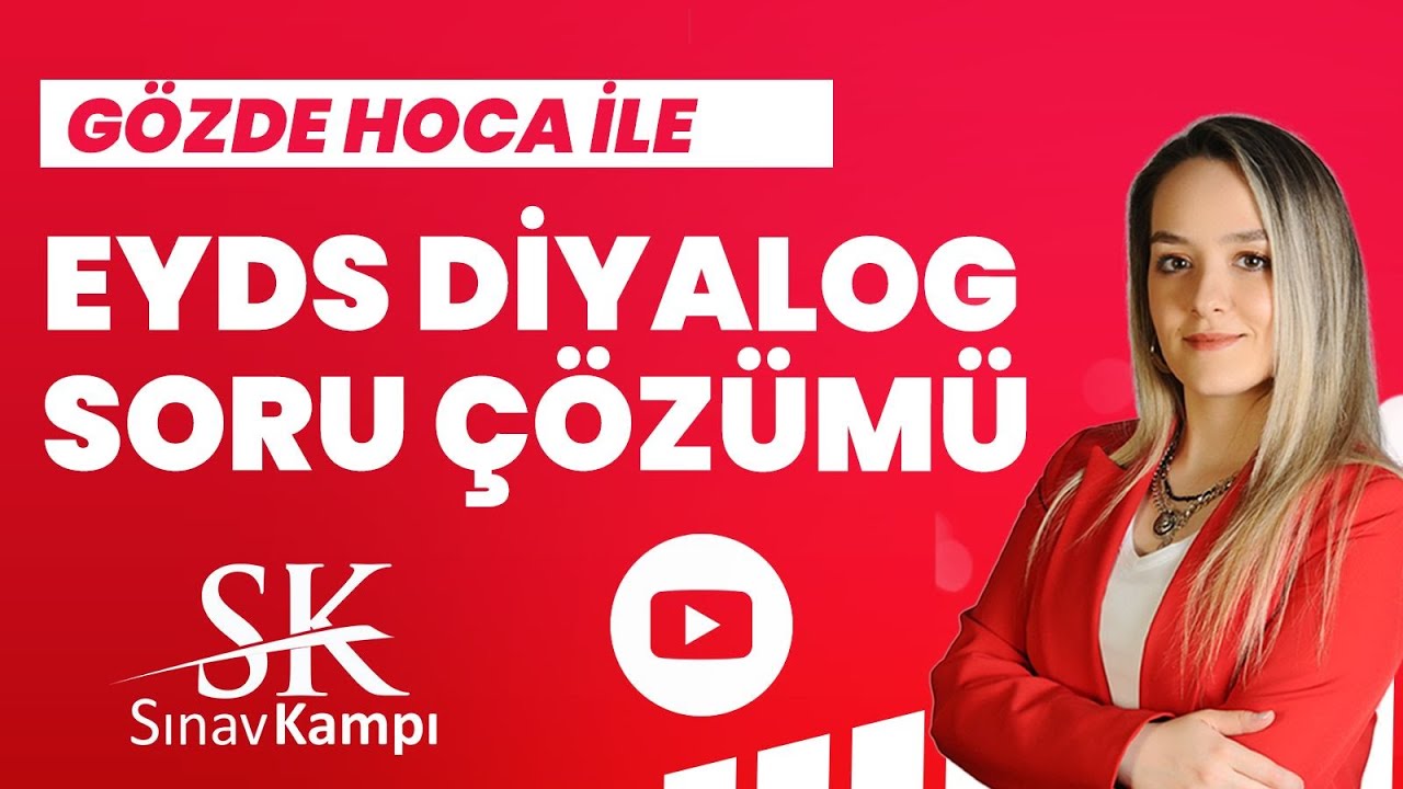 E-YDS DİYALOG SORU ÇÖZÜM DERSİ I GÖZDE HOCA