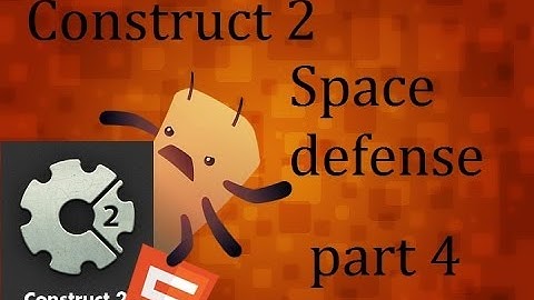 Construct 2 Space Defense the basics Part 4