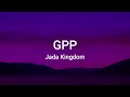 Jada kingdom  gpp lyrics