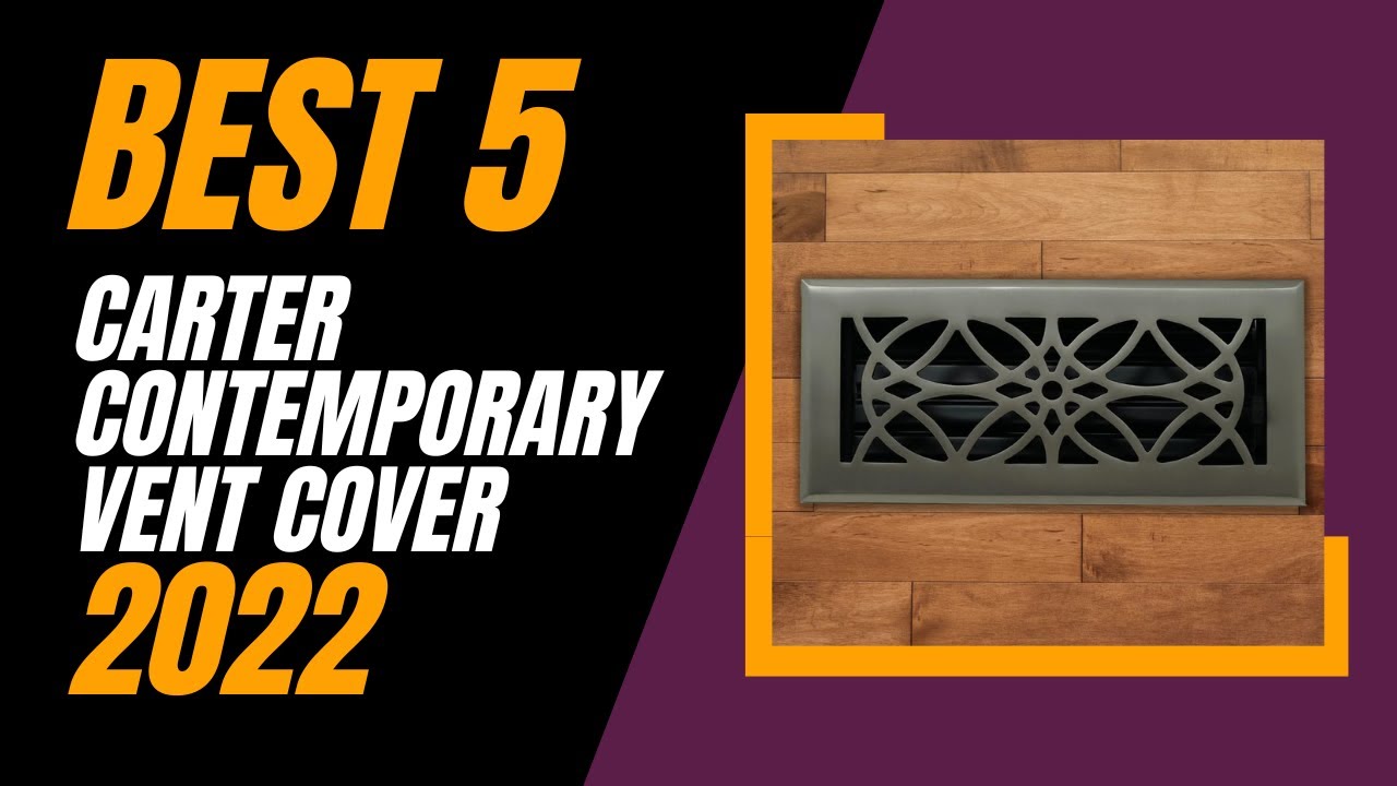 Best 5: Carter Contemporary Vent Cover  2022