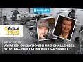 Vertical MRO - Ep 38: Aviation Operations & MRO Challenges with Billings Flying Service - Part I