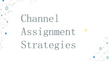Channel Assignment Strategies