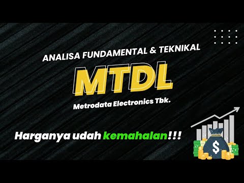 Saham MTDL: Analisa Fundamental & Teknikal