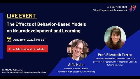 The Effects of Behavior-Based Models on Neurodevelopment and Learning with Alfie Kohn & Prof. Torres