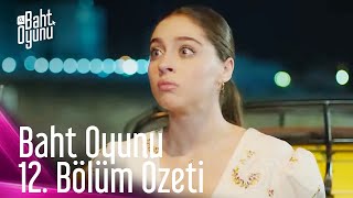 Baht Oyunu 11. Bölüm Özeti