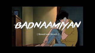 BADNAAMIYAN___[Slowed Reverb]__Armaan_Malik__Hate_Story_IV___Karan_Wahi__Urvashi_Rautela||PLBIKRAM||
