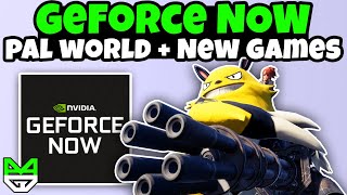 Palworld Plus More Arrive On GeForce NOW | Cloud Gaming News