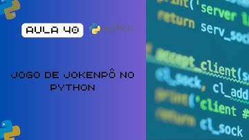 Aula 40 - Jogo de JoKenPo (Pedra, Pepel e Tesoura) no Python