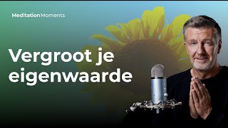 Zelfvertrouwen vergroten?  Meditatie om eigenwaarde te vergroten | Meditatie met Michael Pilarczyk