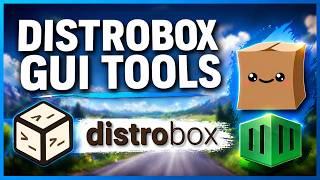 GUI Tools That Make Distrobox INSANELY Easy
