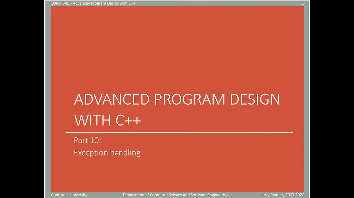 COMP345 - Advanced Program Design with C++ - slide set 10 - part 1 of 2 - exception handling