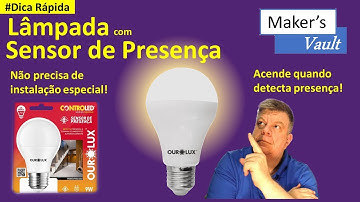 #Dica Rápida -  Lâmpada com Sensor de Presença Acende sozinha – Não precisa de instalação especial