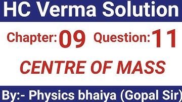 H.C. Verma Solutions - centre of mass- Chapter 9, Question 11