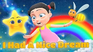 I Had A Nice Dream | Baby Songs | Nursery Rhymes and Kids Songs