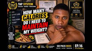 TAP System | EP.16 | How Do I Calculate My Maintenance Calories Noticias