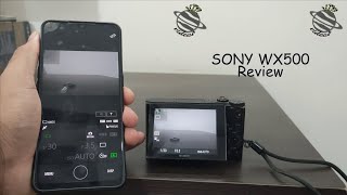 Sony WX500 camera review (PART 2)