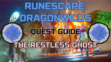 The Restless Ghost Quest Guide | Runescape Dragonwilds