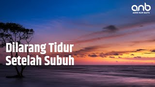 Dilarang Tidur Setelah Subuh Youtube