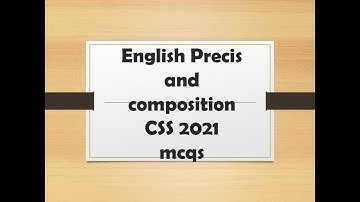 CSS 2021 Precis and composition solved mcqs