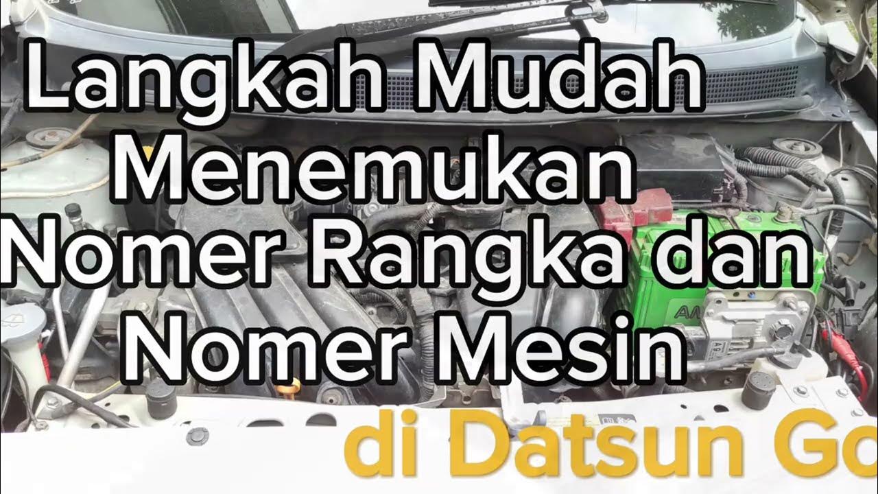 Letak Nomer Mesin dan Nomer Rangka unit Datsun YouTube