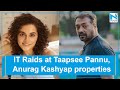 BREAKING: Income Tax raids underway Taapsee Pannu, Anurag Kashyap properties