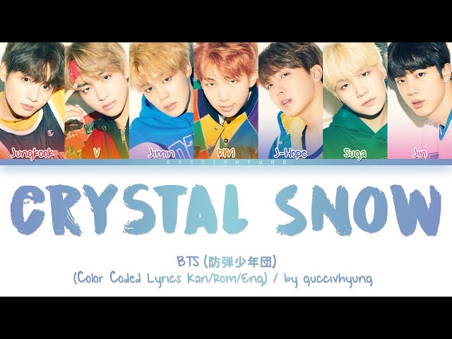 BTS (防弾少年団) - Crystal Snow (Color Coded Lyrics Kan/Rom