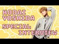 吉田広大 Special Interview 🎤🌟