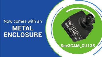 See3CAM_CU135 - 4K USB camera with iHDR support now comes with Metal Enclosure | e-con Systems