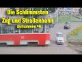 Die Schlimmsten Zug und Straßenbahn Aufnahmen #6