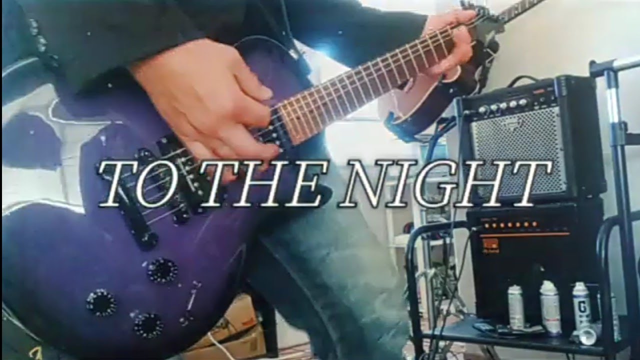 弾いてみた:TO THE NIGHT (CRAZE)(guitar cover)
