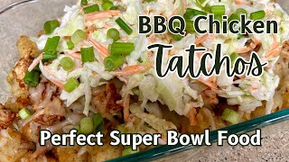 BBQ Chicken Tatchos - Perfect Game Time Appetizer